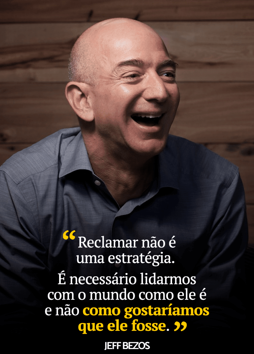 "Reclamar não é uma estratégia" Jeff Bezos.